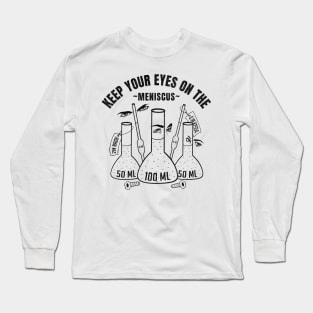 Eyes on Meniscus Funny Lab Tech Saying Long Sleeve T-Shirt